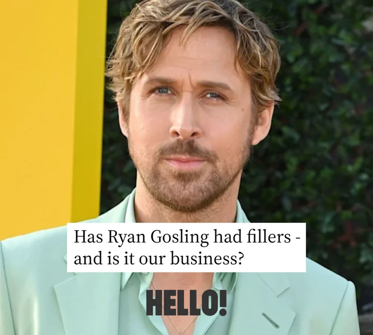 Has Ryan Gosling Had Fillers – and is it our business?