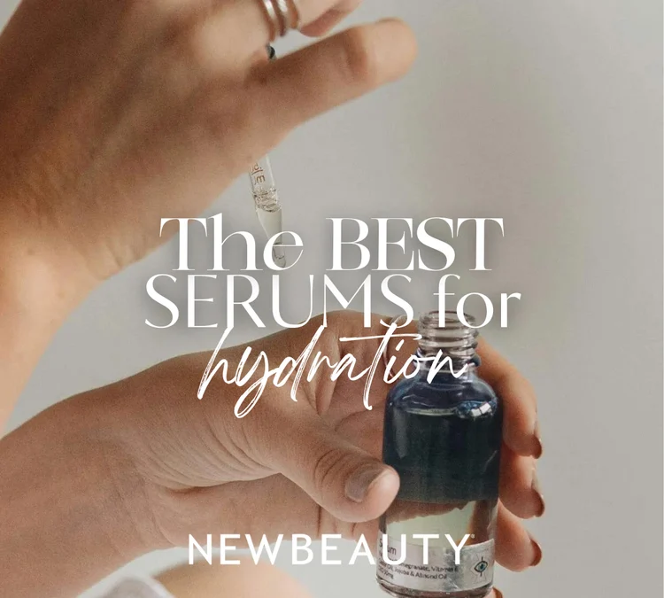 The Best Hydrating Serums for Dehydrated Skin