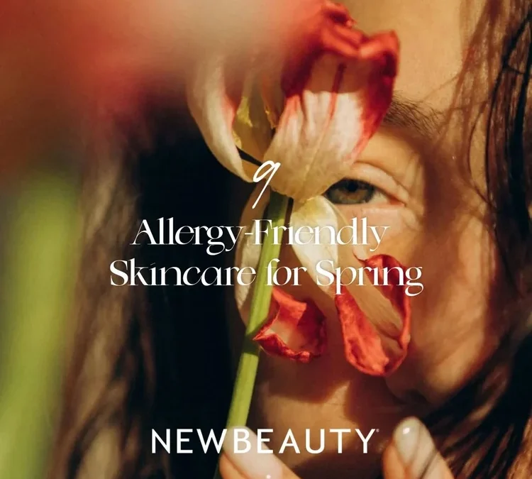 9 Allergy-Friendly Skin-Care Products for Spring